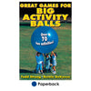 A fun game to play with an activity ball A fun game to play with an activity ball