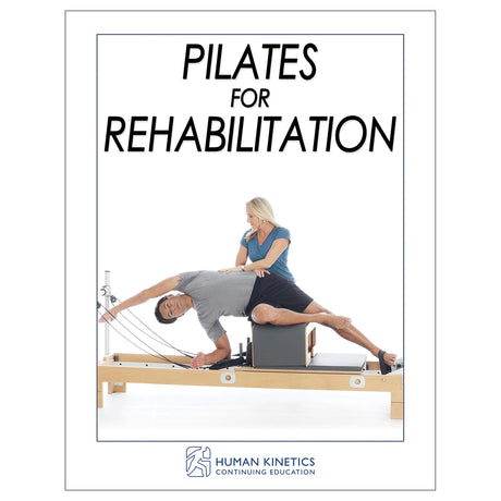 Pilates for Rehabilitation Online CE Course With Ebook