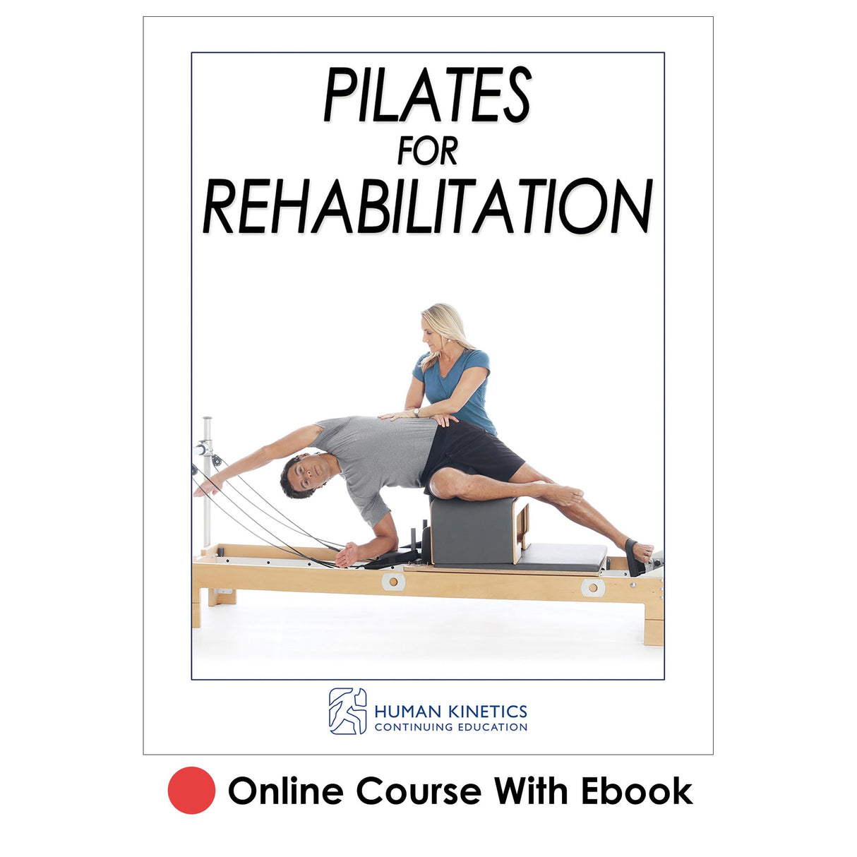 Pilates for Rehabilitation Online CE Course With Ebook