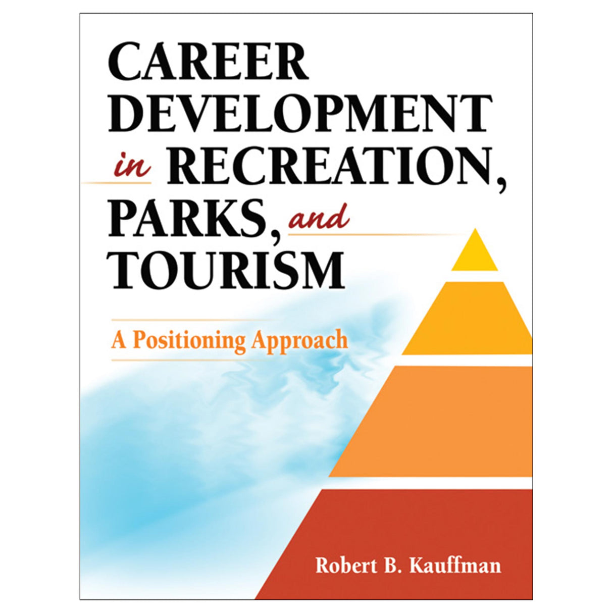 Career Development in Recreation, Parks, and Tourism PDF