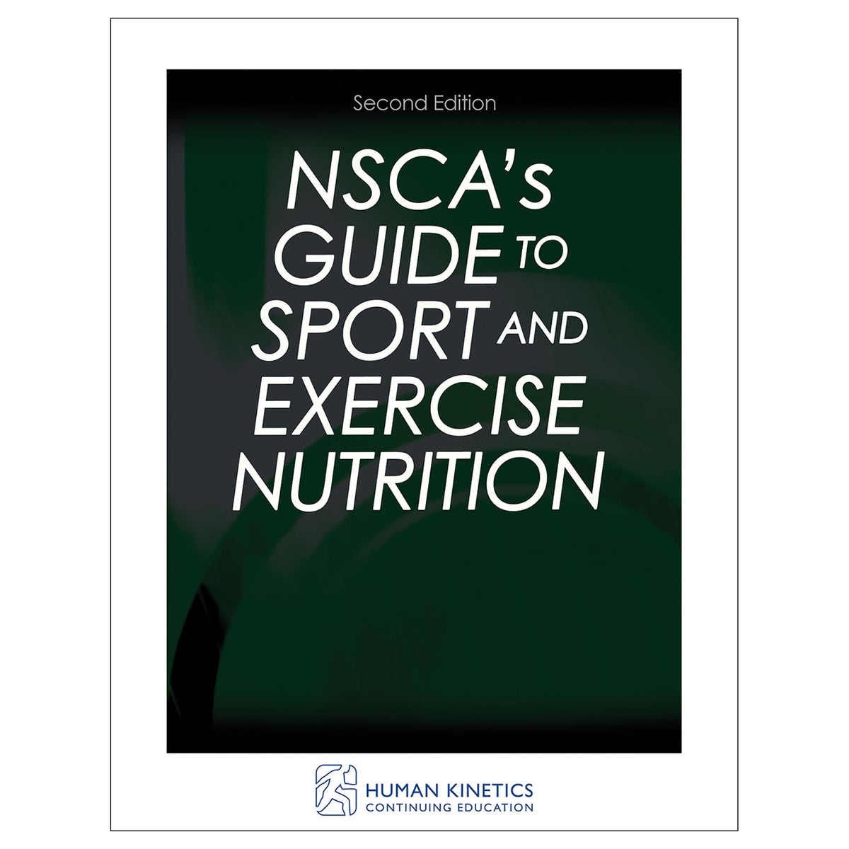 NSCA's Guide to Sport and Exercise Nutrition 2nd Edition Online CE Course With Ebook