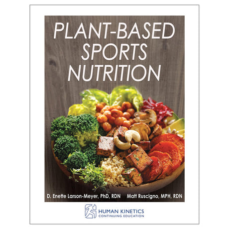 Plant-Based Sports Nutrition Online CE Exam With Print Book