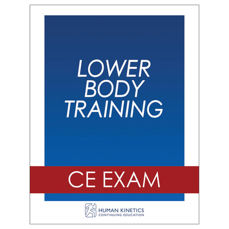 Lower Body Training Online CE Exam Without Book
