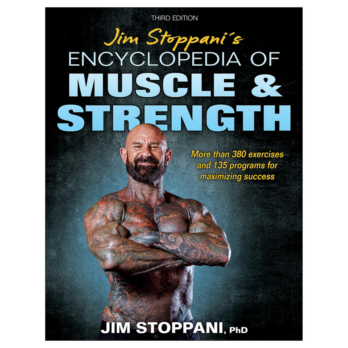 Jim Stoppani's Encyclopedia of Muscle & Strength-3rd Edition