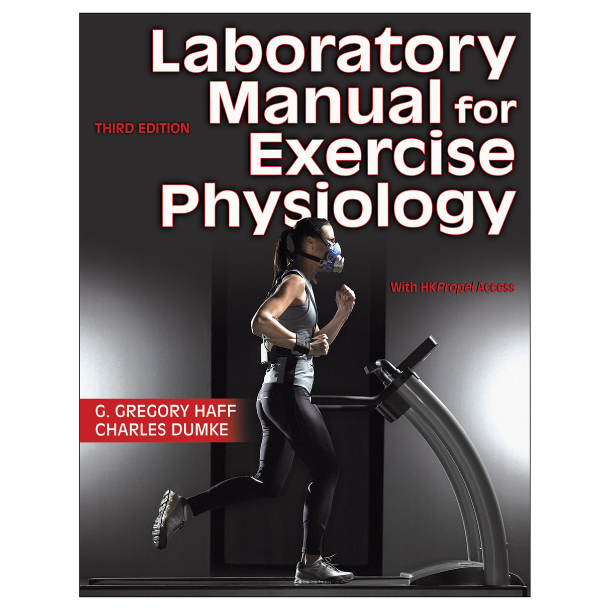 Laboratory Manual for Exercise Physiology 3rd Edition With HKPropel Access Loose-Leaf Edition