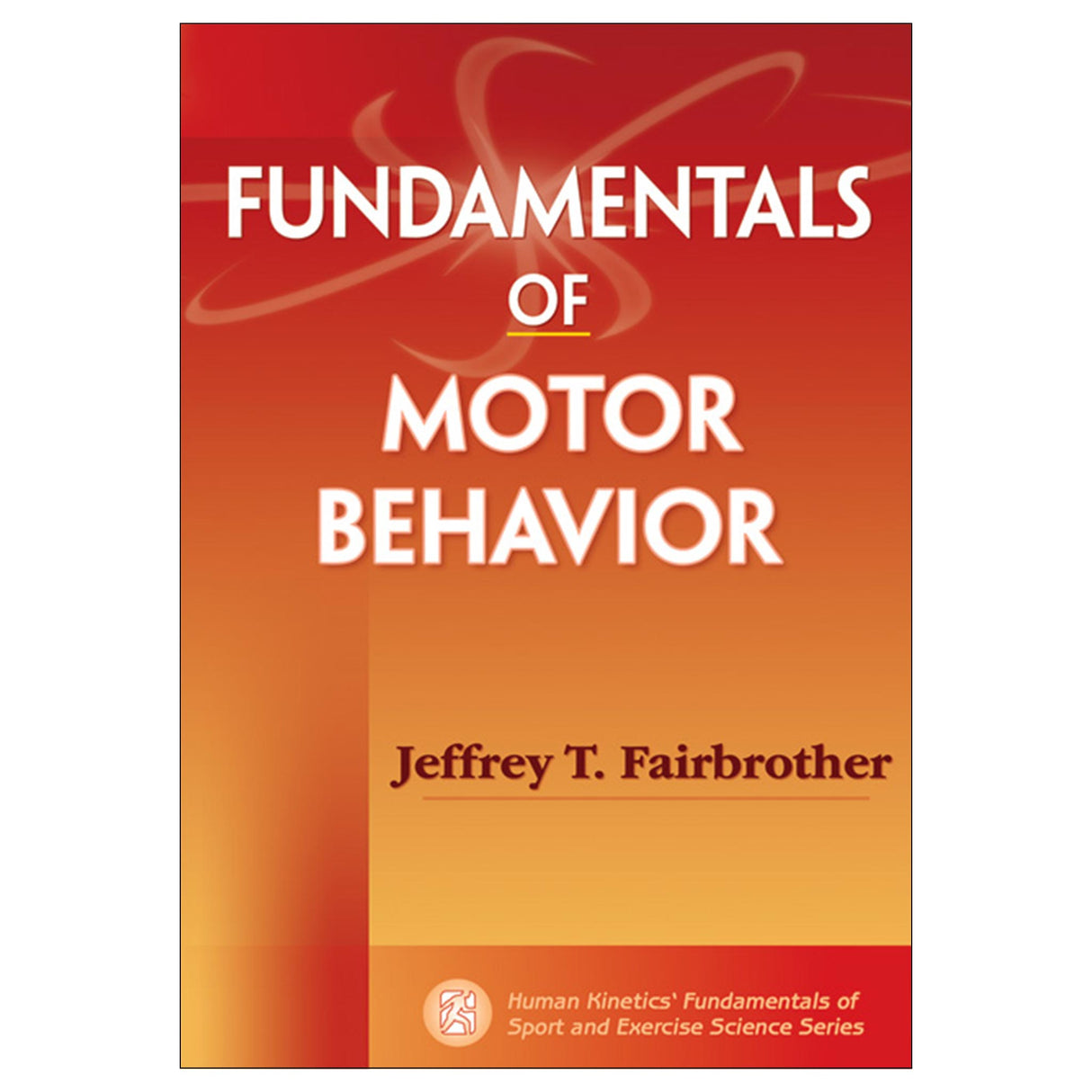 Fundamentals of Motor Behavior PDF