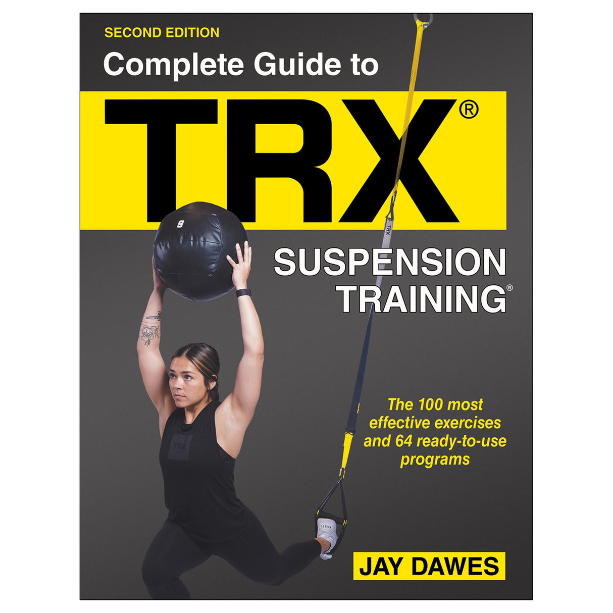 Complete Guide to TRX® Suspension Training®-2nd Edition