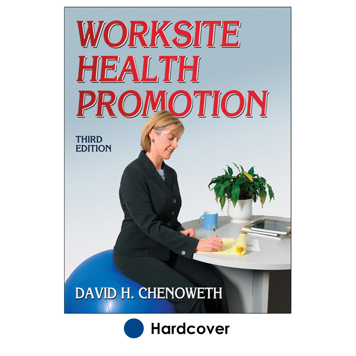 Worksite Health Promotion - 3rd Edition