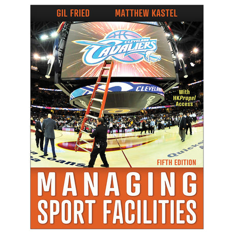Managing Sport Facilities 5th Edition Ebook With HKPropel Access