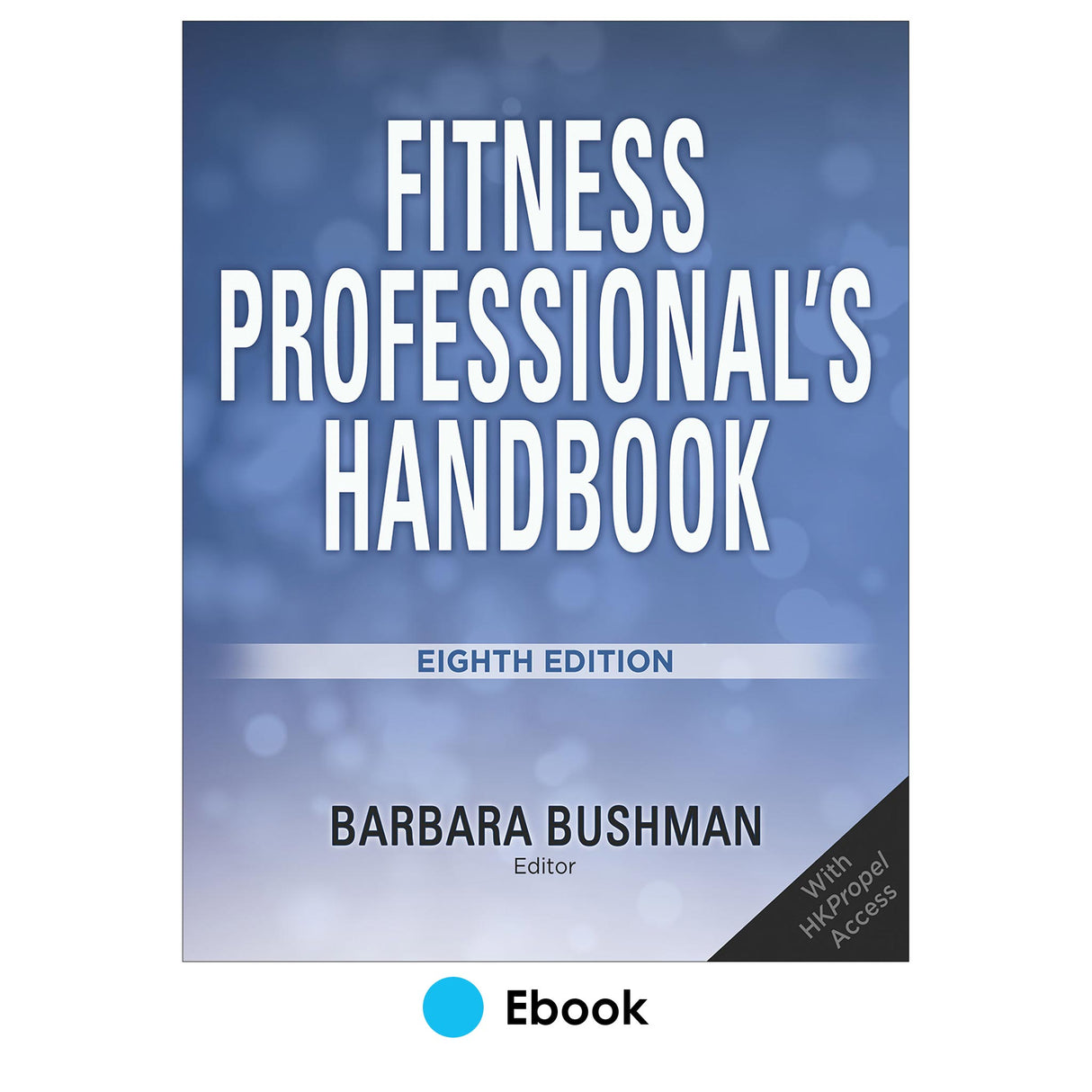 Fitness Professional's Handbook 8th Edition Ebook With HKPropel Access