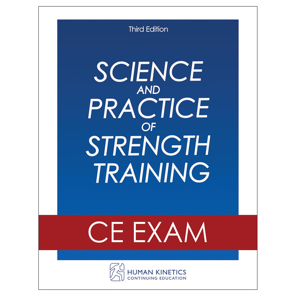 Science and Practice of Strength Training 3rd Edition Online CE Exam Without Book