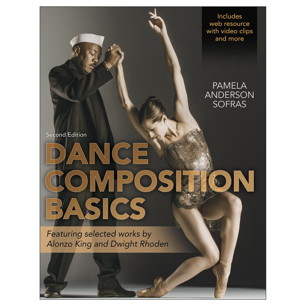 Dance Composition Basics 2nd Edition With Web Resource