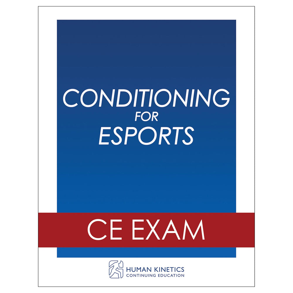 Conditioning for Esports Online CE Exam Without Book