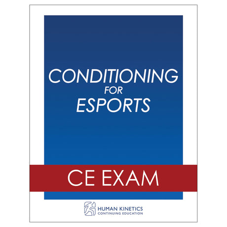 Conditioning for Esports Online CE Exam Without Book