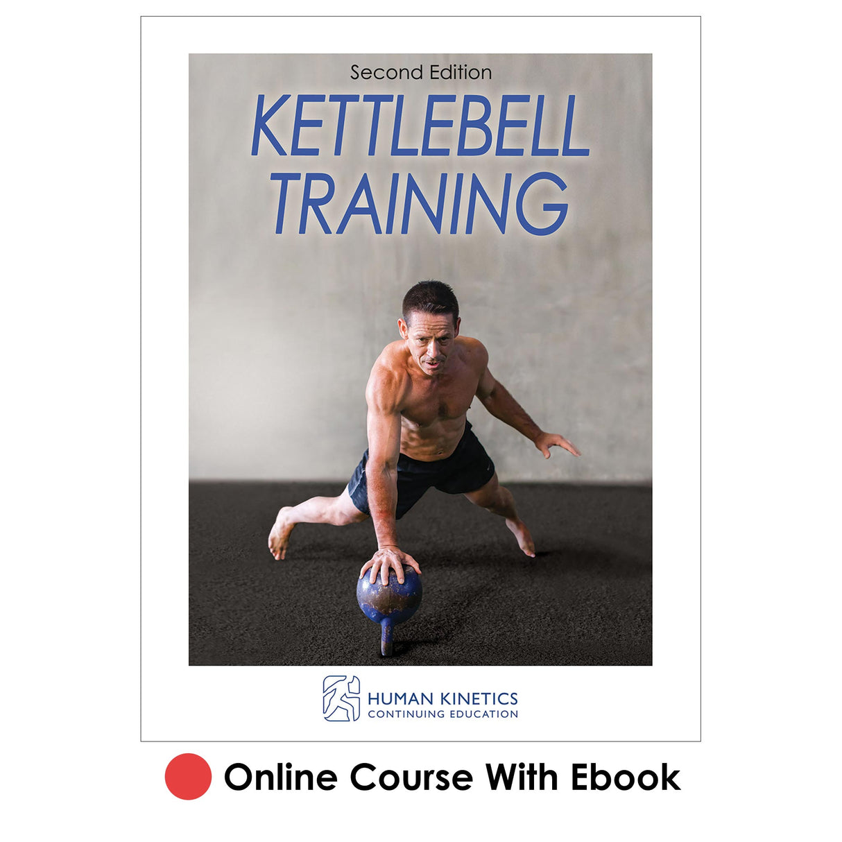 Kettlebell Training 2nd Edition Online CE Course With Ebook