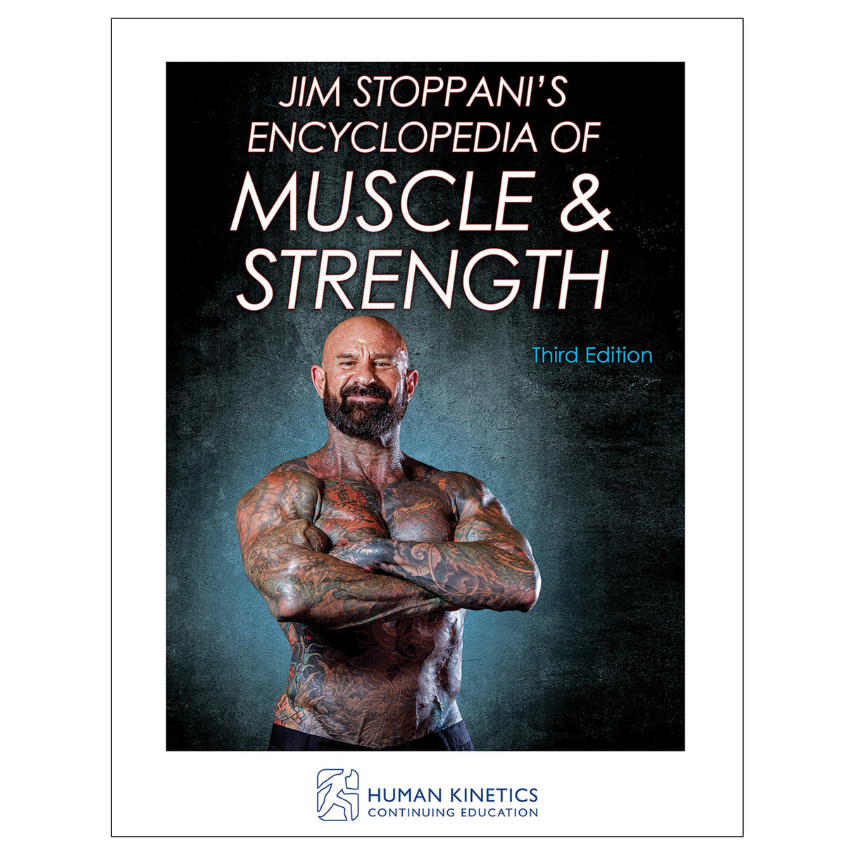 Jim Stoppani's Encyclopedia of Muscle & Strength 3rd Edition Online CE Course With Print Book