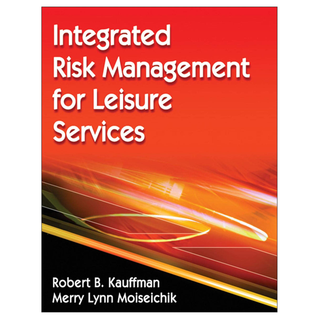 Integrated Risk Management for Leisure Services