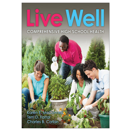 Live Well Comprehensive High School Health With Web Resource