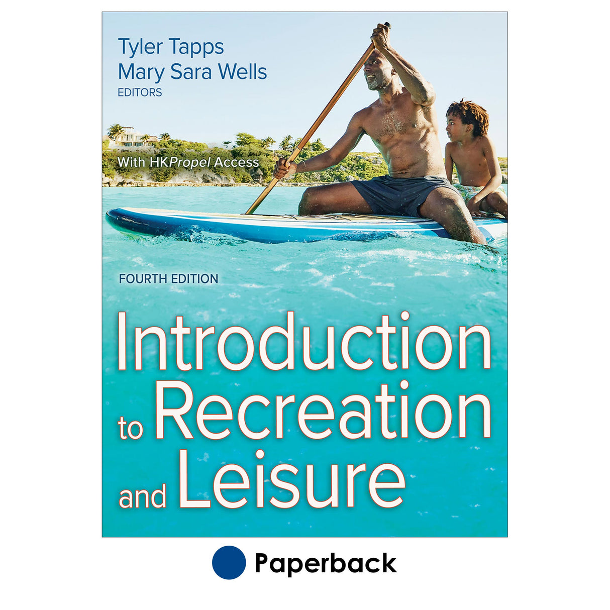 Introduction to Recreation and Leisure 4th Edition With HKPropel Access