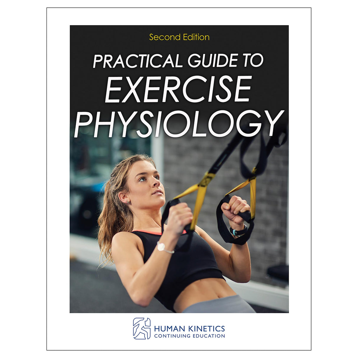 Practical Guide to Exercise Physiology 2nd Edition Online CE Exam With Print Book