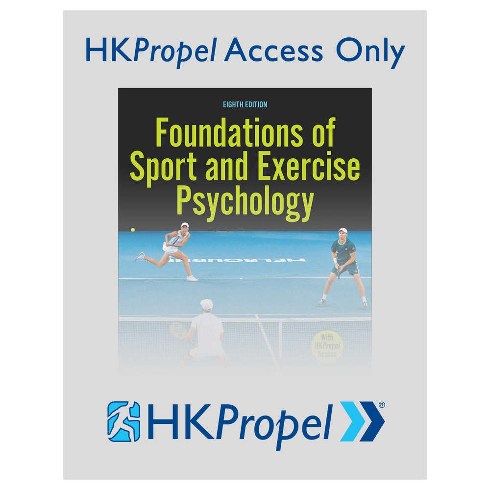 Foundations of Sport and Exercise Psychology 8th Edition HKPropel Access