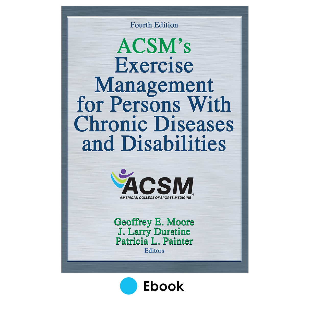 ACSM's Exercise Management for Persons With Chronic Diseases and Disabilities 4th Edition epub