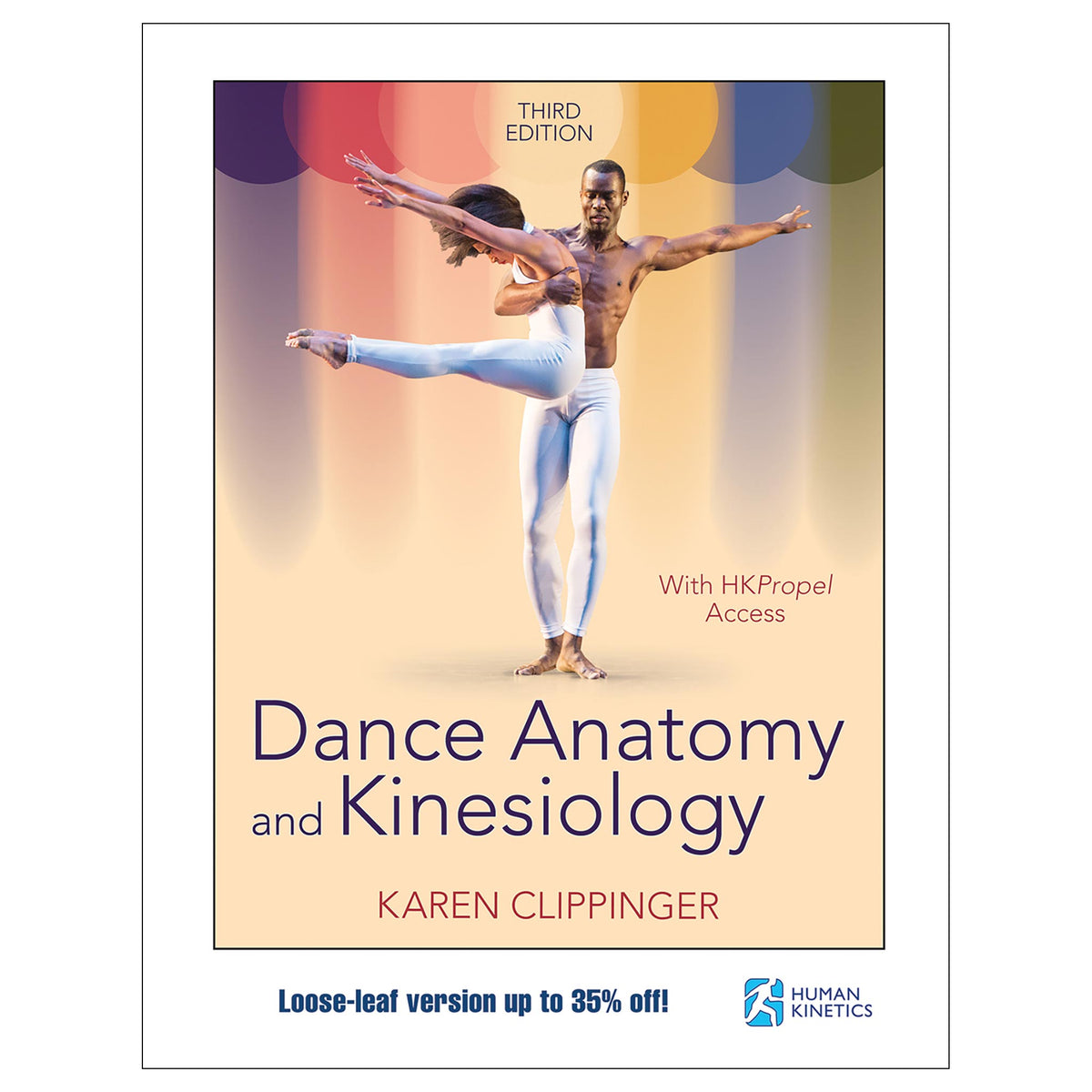 Dance Anatomy and Kinesiology 3rd Edition Loose-Leaf Edition