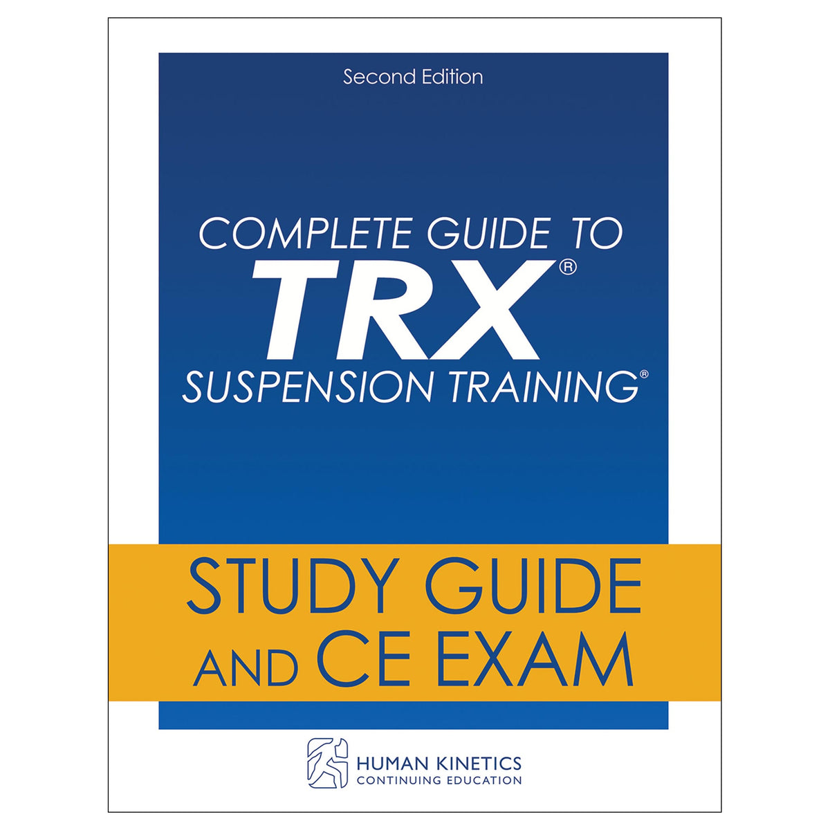 Complete Guide to TRX® Suspension Training® 2nd Edition Online CE Course Without Book