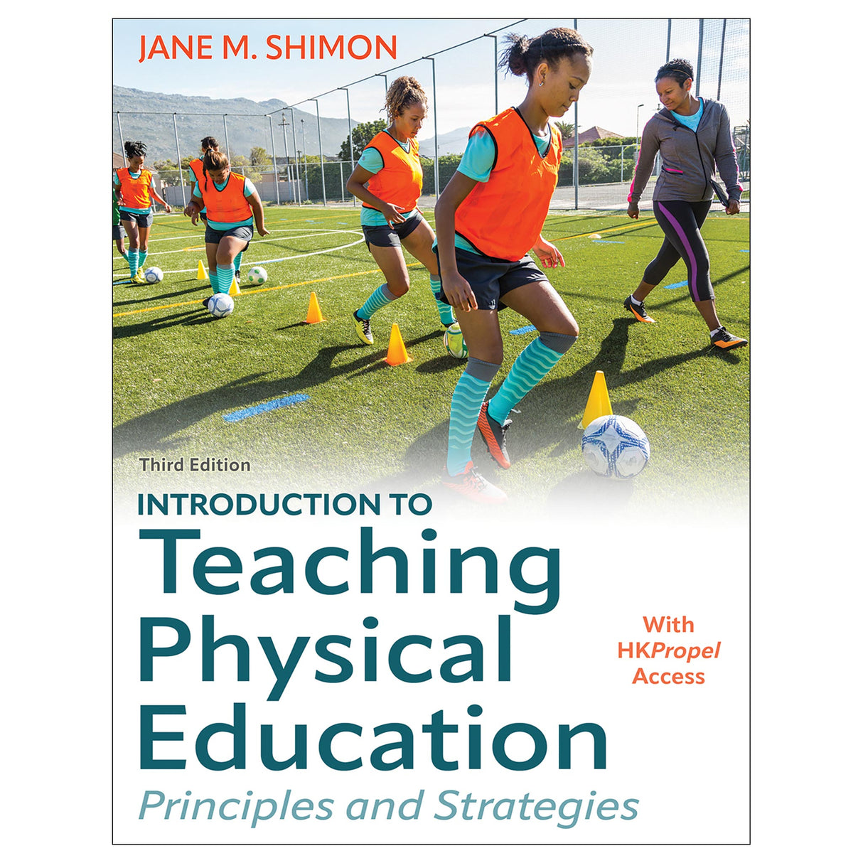 Introduction to Teaching Physical Education 3rd Edition With HKPropel Access