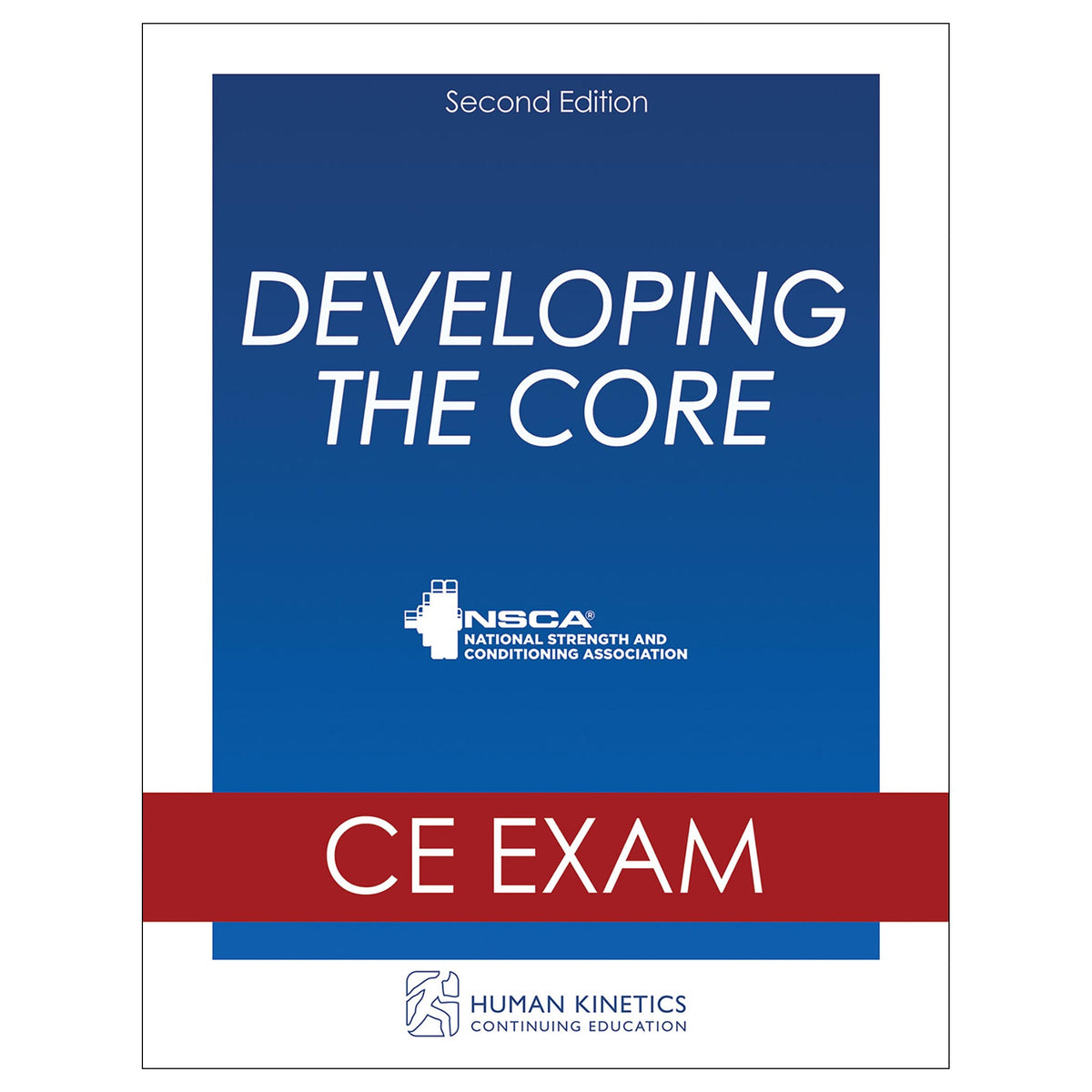 Developing the Core 2nd Edition Online CE Exam Without Book