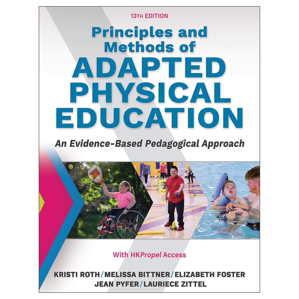 Principles and Methods of Adapted Physical Education 13th Edition Ebook With HKPropel Access