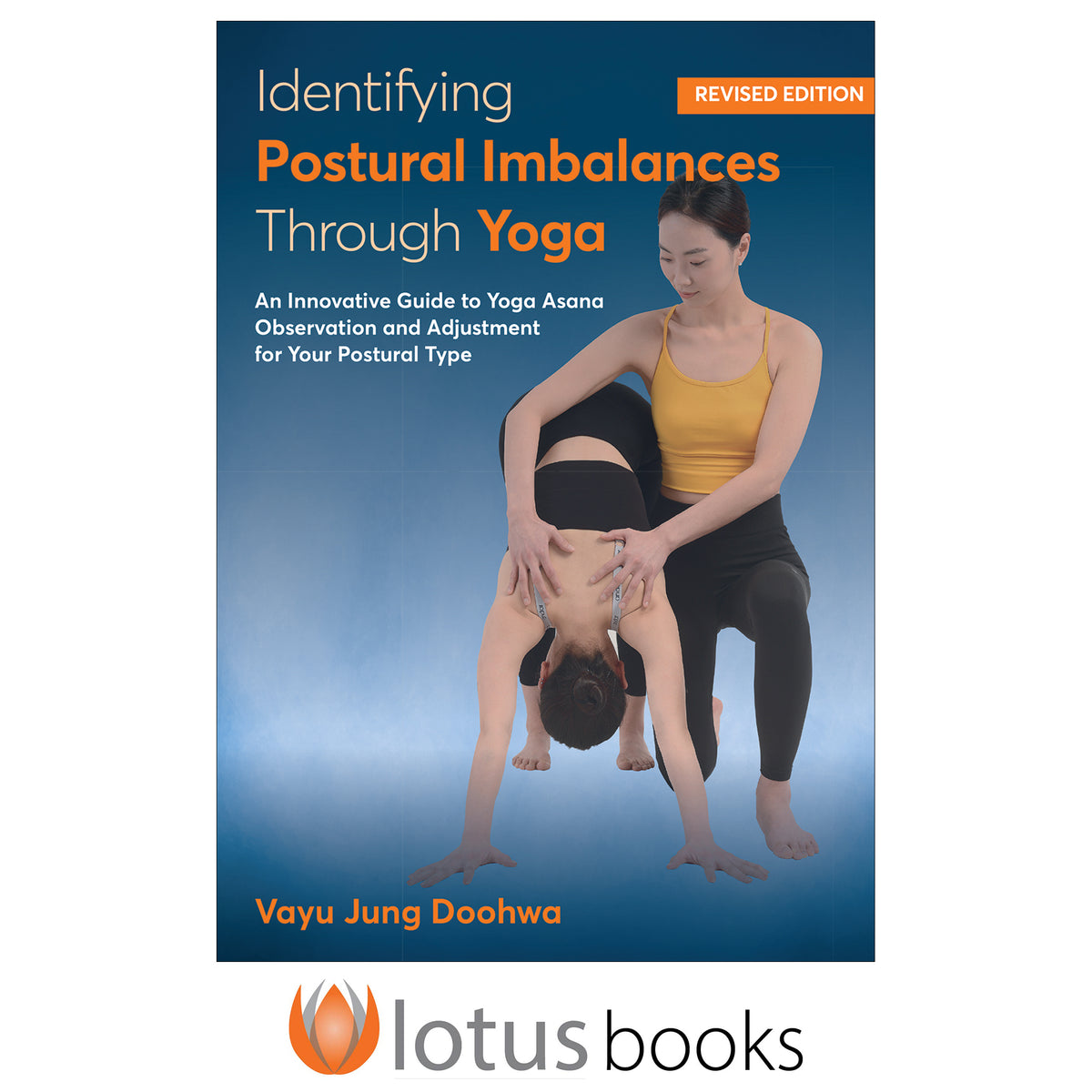 Identifying Postural Imbalances Through Yoga- Revised Edition