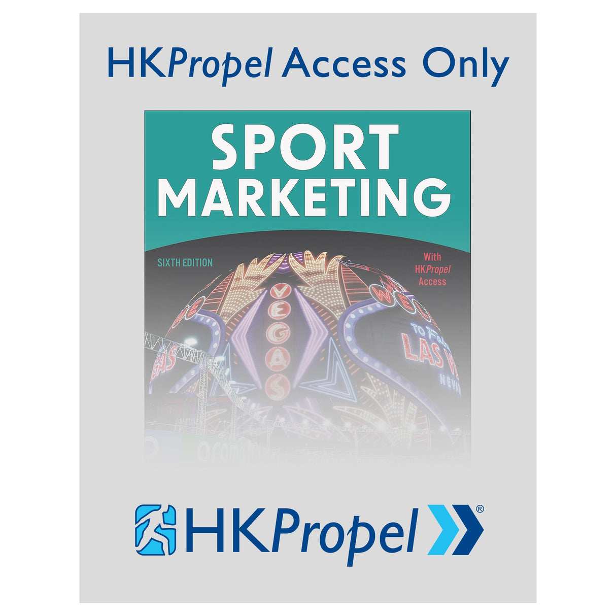 Sport Marketing 6th Edition HKPropel Access-Ebook not included