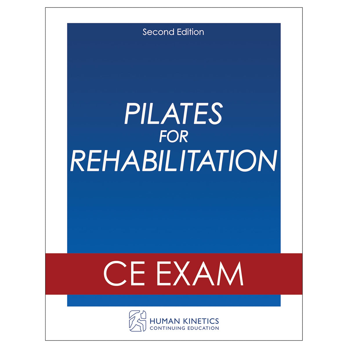 Pilates for Rehabilitation 2nd Edition Online CE Exam Without Book