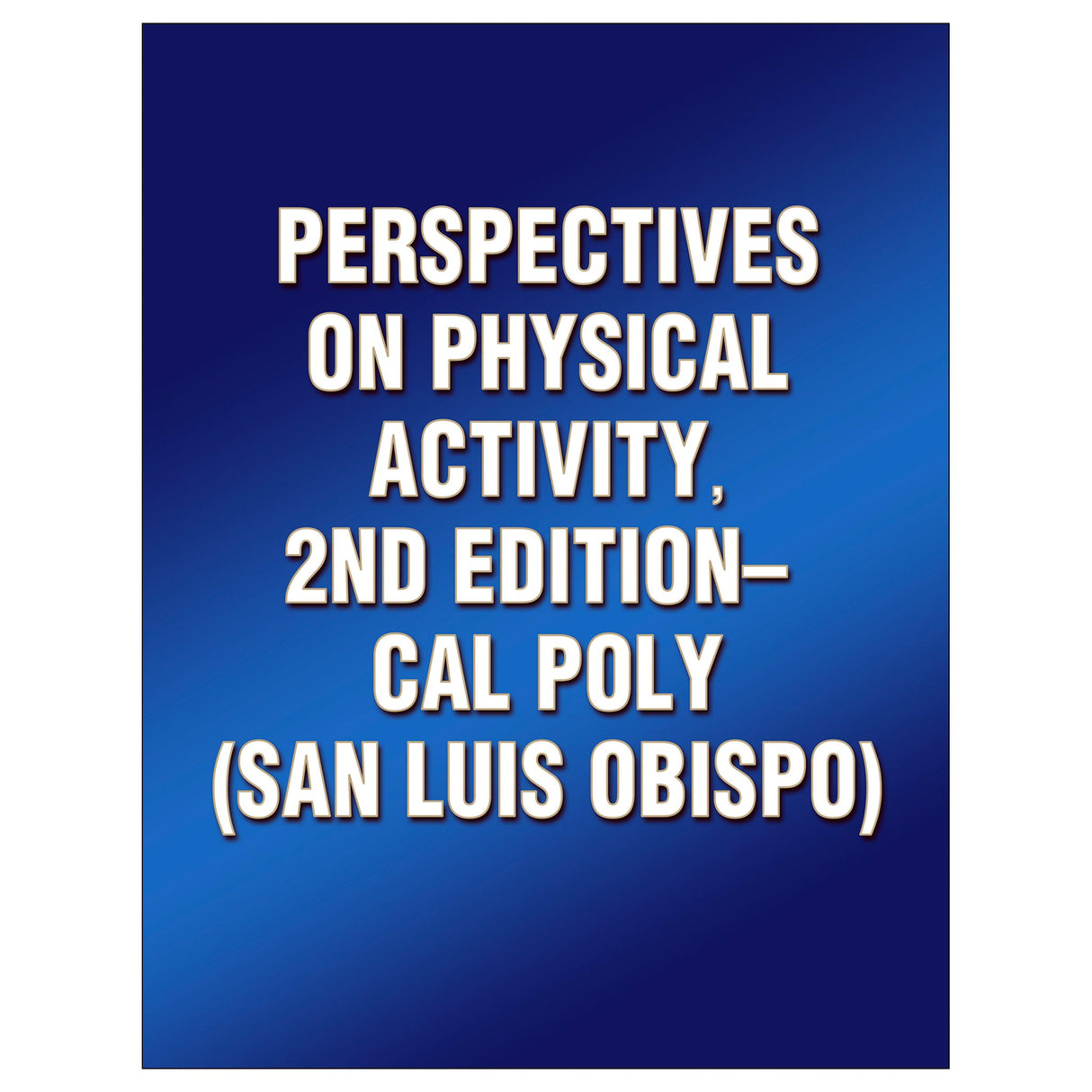 Perspectives on Physical Activity, 2nd Edition-Cal Poly (San Luis Obispo)