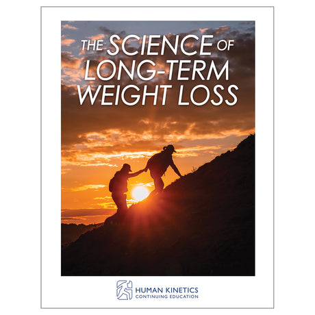 Science of Long-Term Weight Loss Online CE Exam With Print Book, The