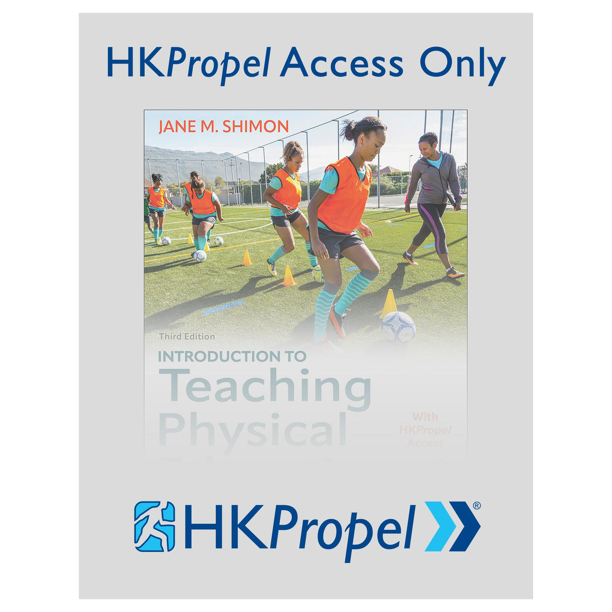 Introduction to Teaching Physical Education 3rd Edition HKPropel Access-Ebook not included
