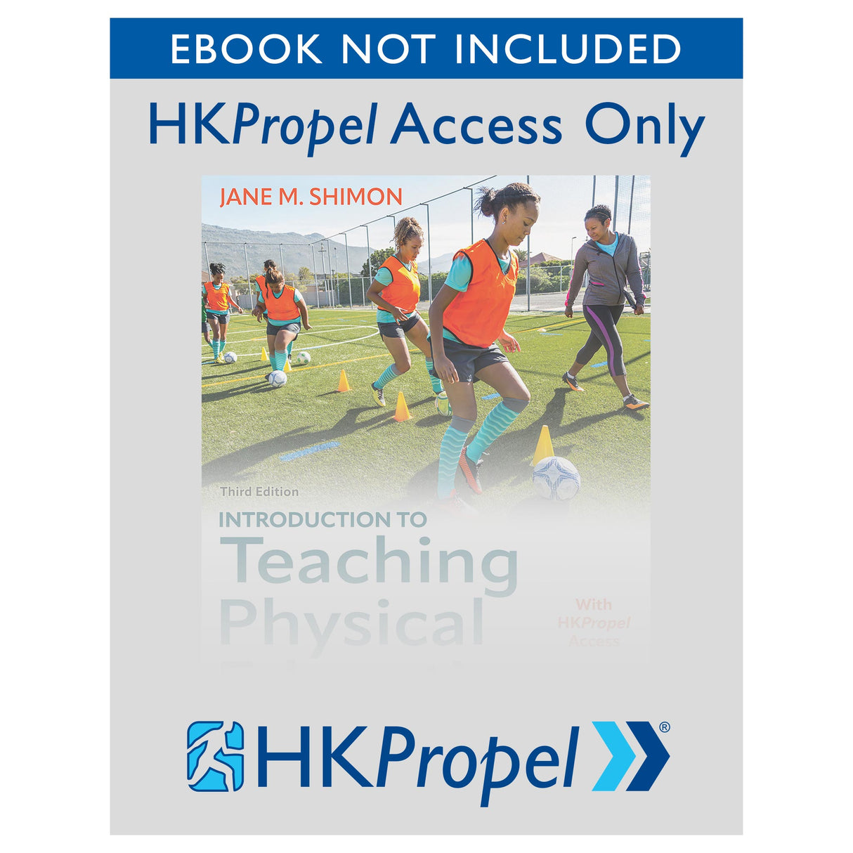 Introduction to Teaching Physical Education 3rd Edition HKPropel Access-Ebook not included
