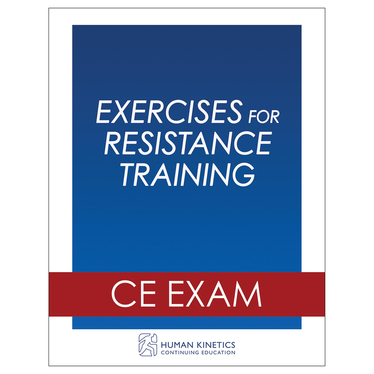 Exercises for Resistance Training Online CE Exam Without Book