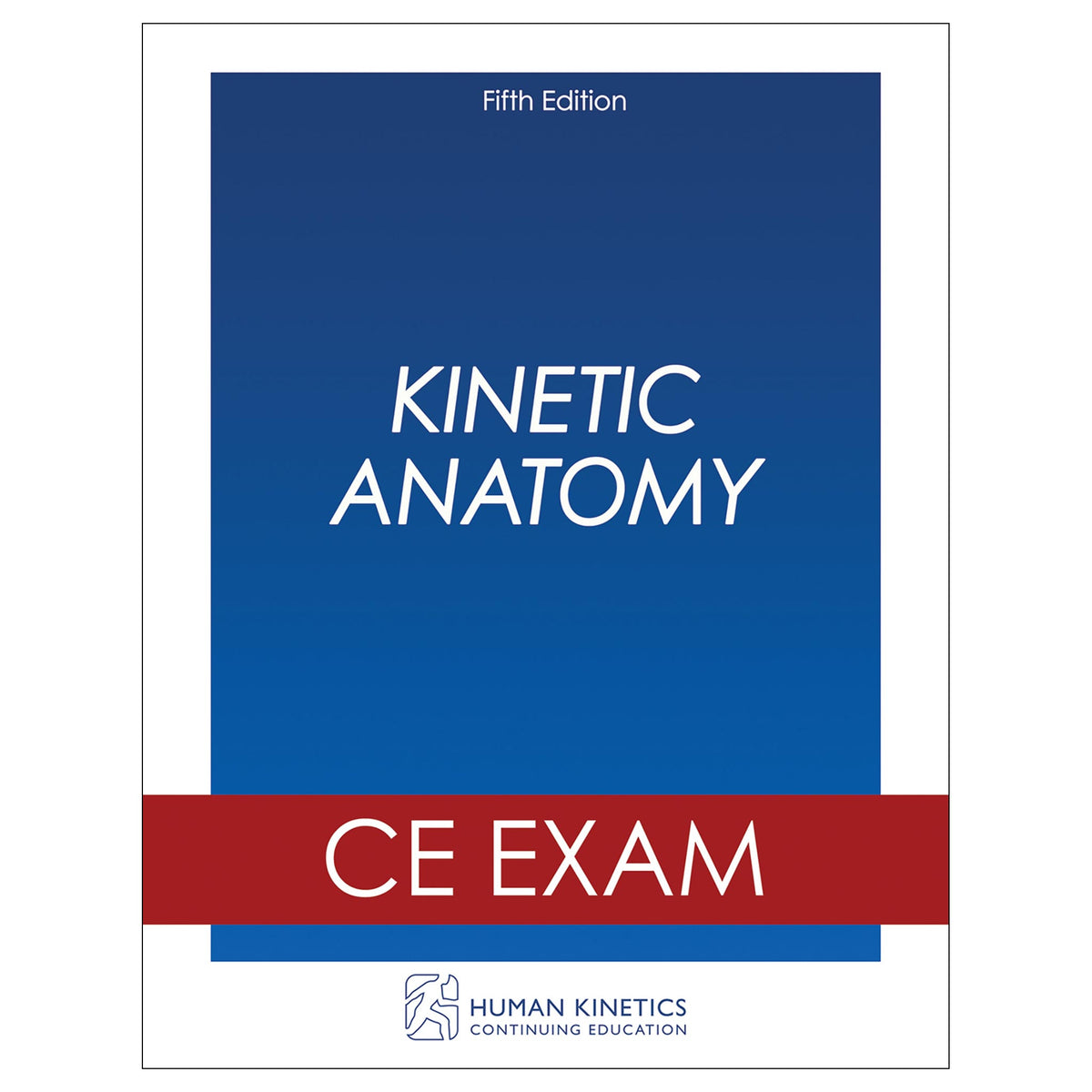 Kinetic Anatomy 5th Edition Online CE Exam Without Book