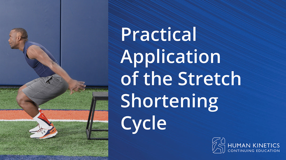 Practical Application of the Stretch Shortening Cycle Online CE Course