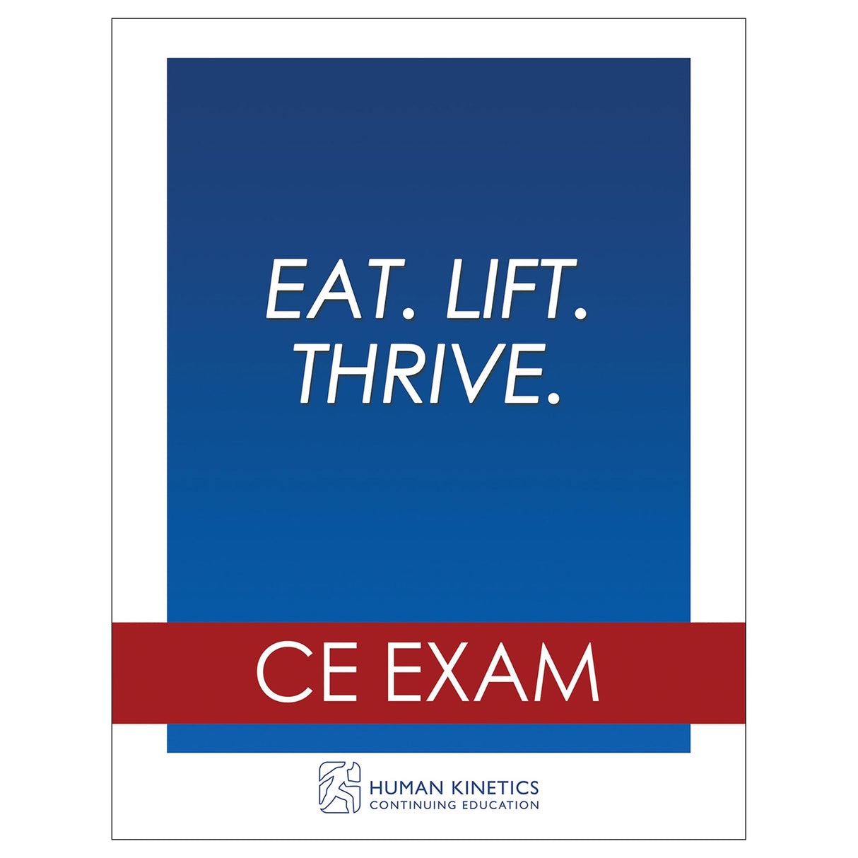 Eat. Lift. Thrive. Online CE Exam Without Book