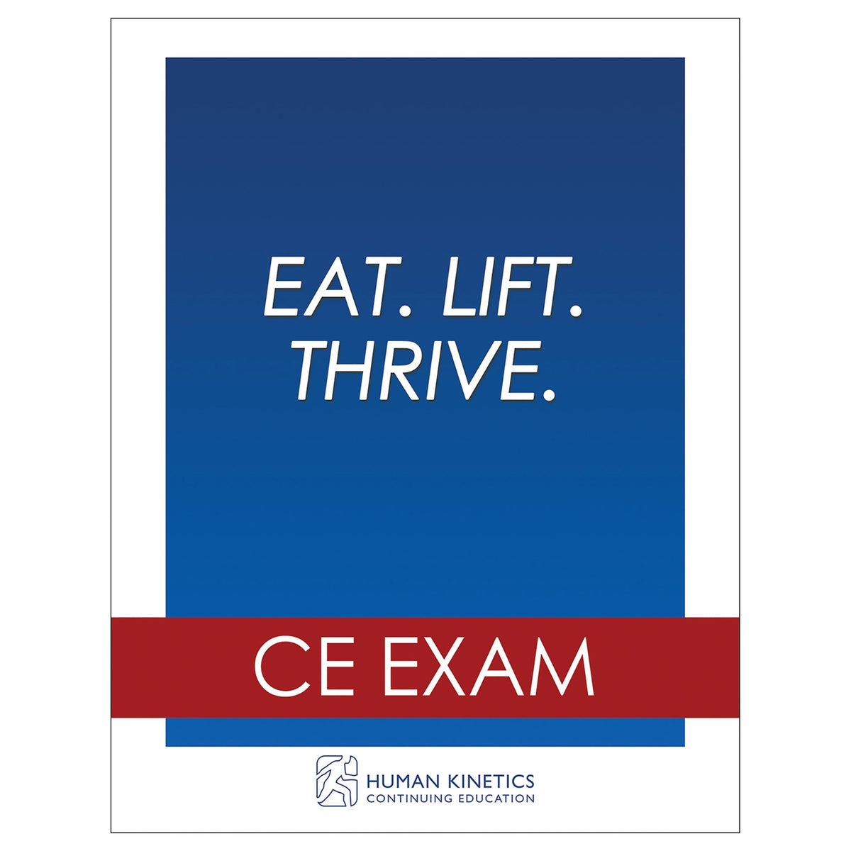 Eat. Lift. Thrive. Online CE Exam Without Book
