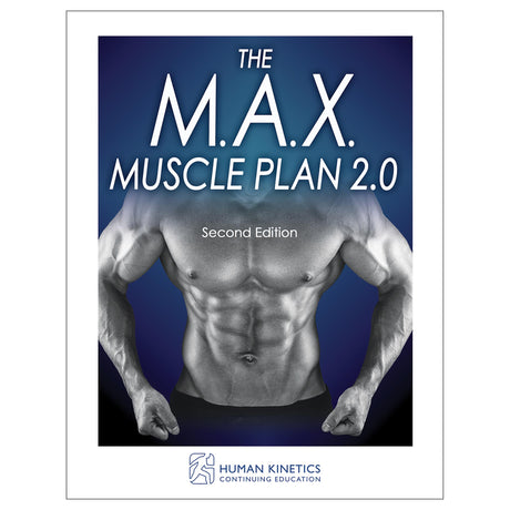 M.A.X. Muscle Plan 2.0 2nd Edition Online CE Exam With Print Book, The