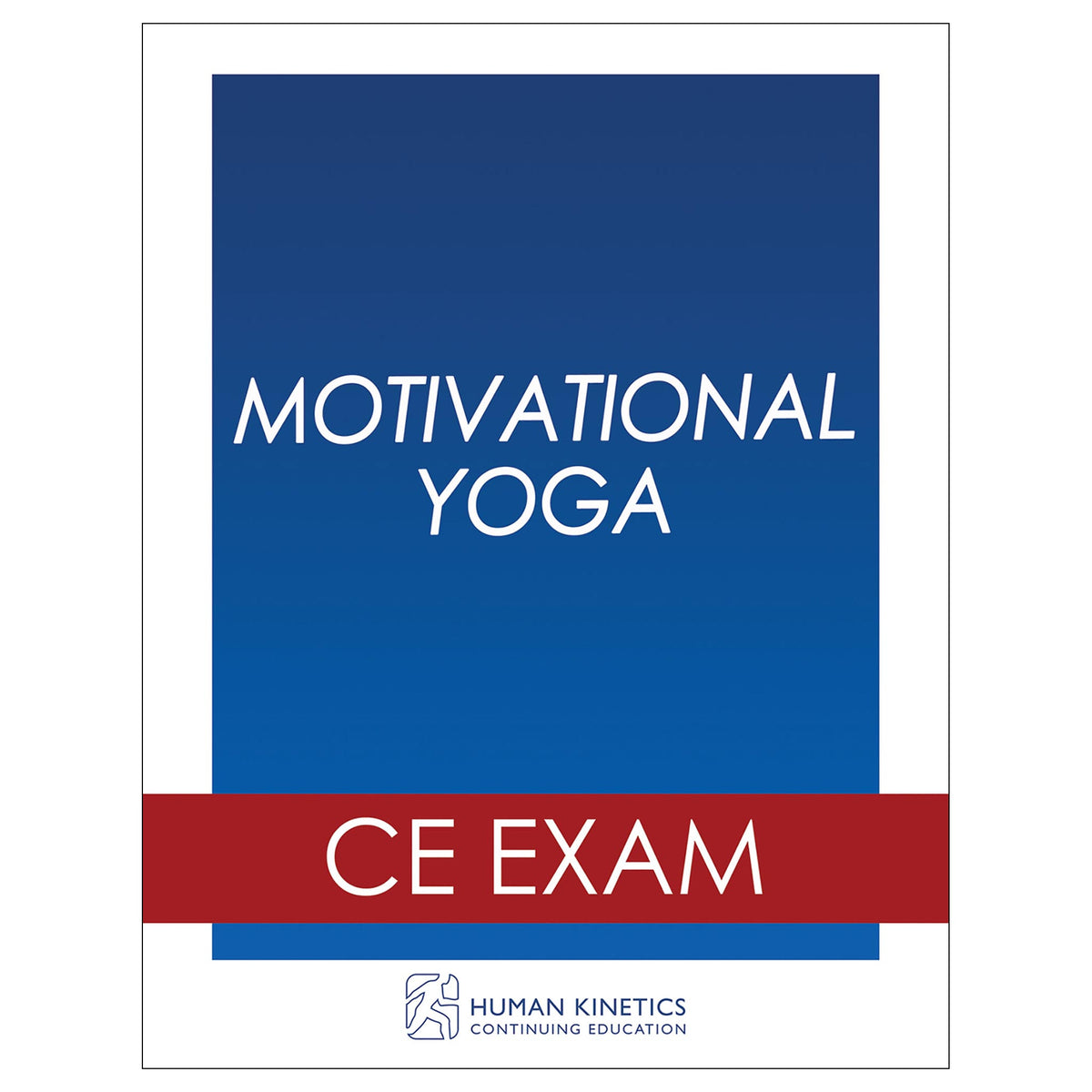 Motivational Yoga Online CE Exam Without Book