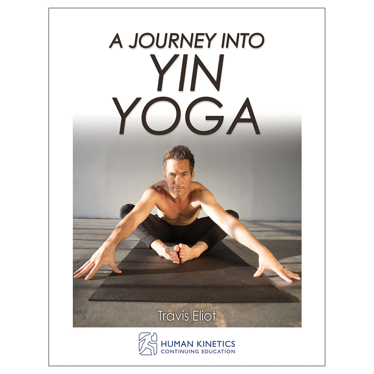 A Journey Into Yin Yoga Online CE Exam With Print Book