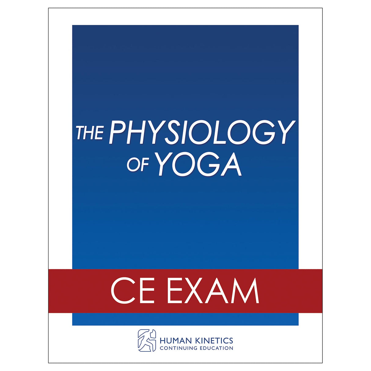 The Physiology of Yoga Online CE Exam Without Book