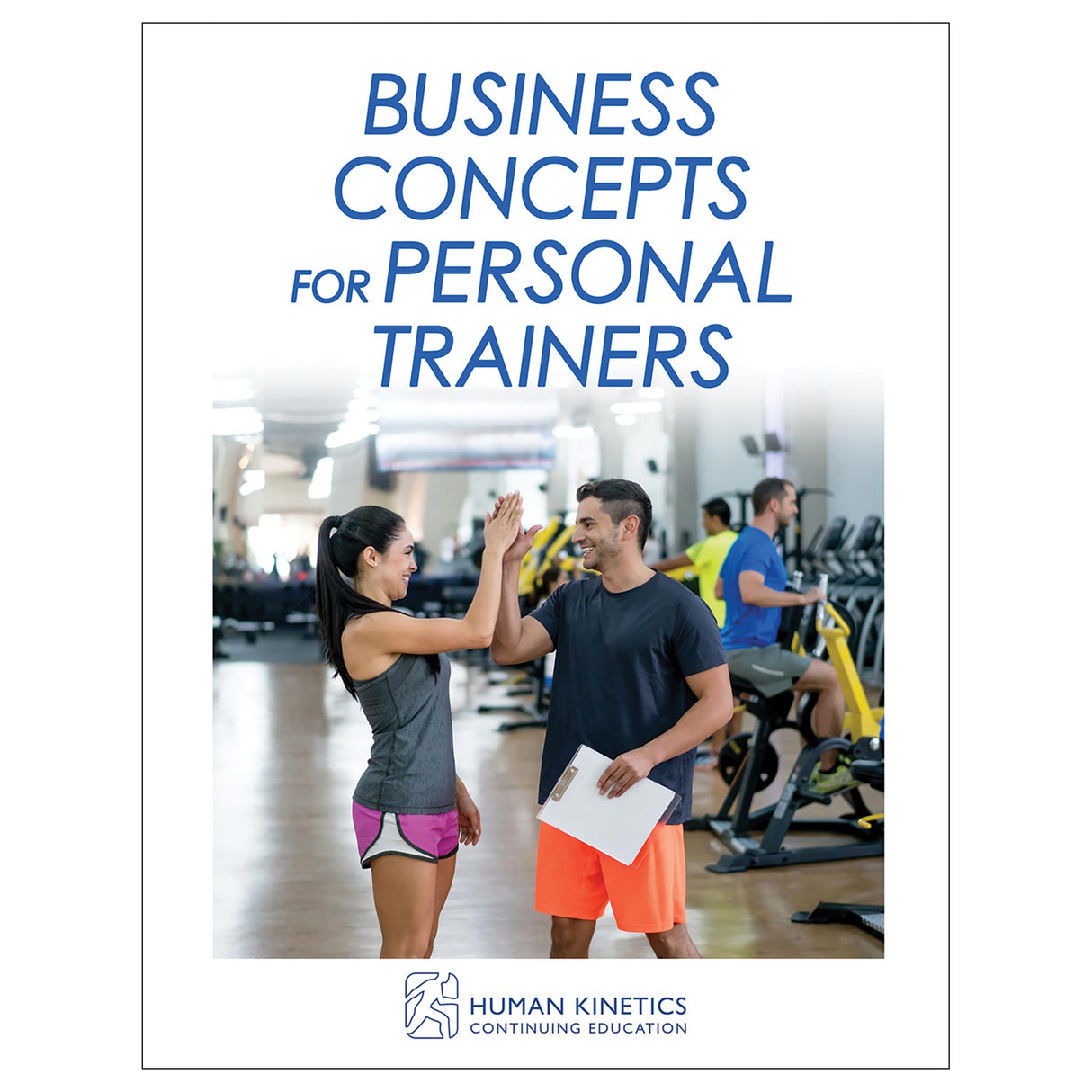 Business Concepts for Personal Trainers Online CE Course
