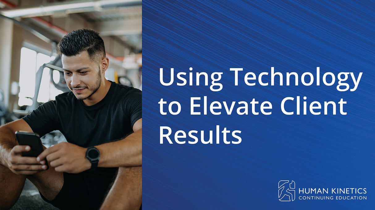Using Technology to Elevate Client Results Online CE Course