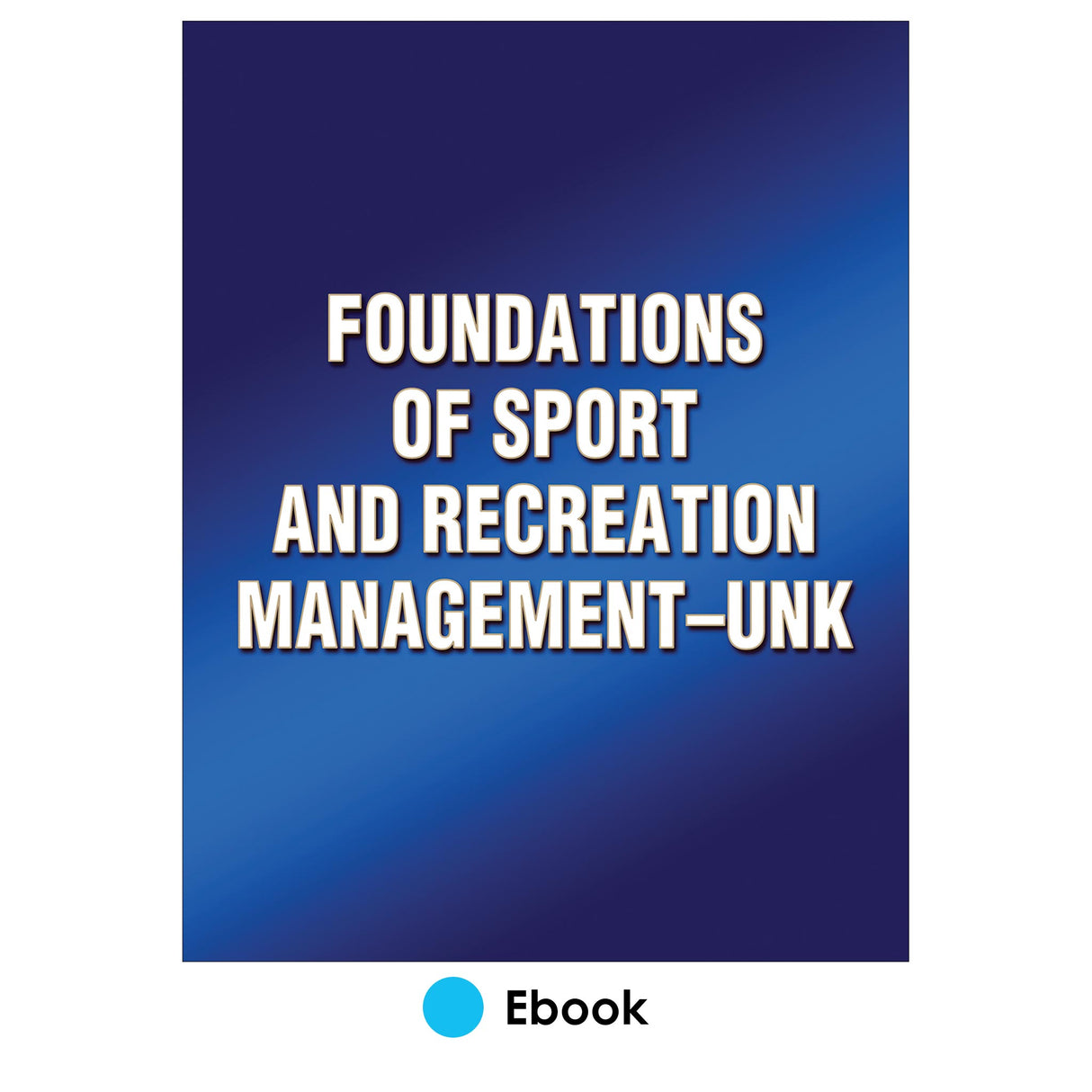 Foundations of Sport and Recreation Management-UNK